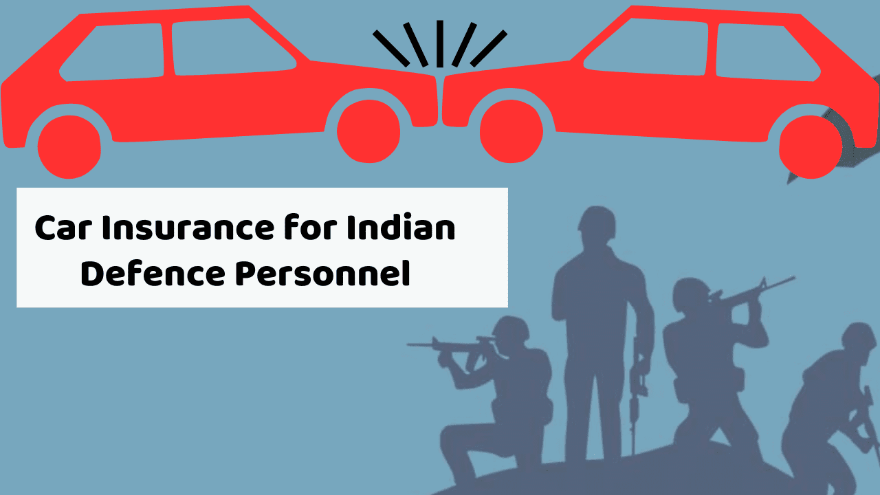 Home 109 Car Insurance for Indian Defence Personnel